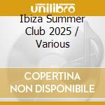 Ibiza Summer Club 2025 / Various cd