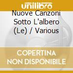 Nuove Canzoni Sotto L'albero (Le) / Various cd