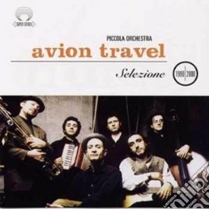 Avion Travel - Selezione 1990-2000 cd musicale di Travel Avion