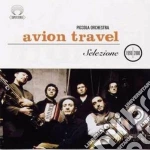 Avion Travel - Selezione 1990-2000 cd