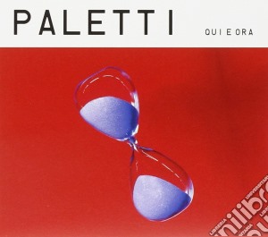 Paletti - Qui e Ora cd musicale di Paletti