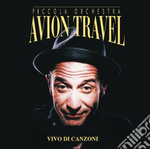 Avion Travel - Vivo Di Canzoni cd musicale di Avion Travel