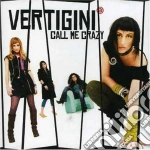 Vertigini - Call Me Crazy cd