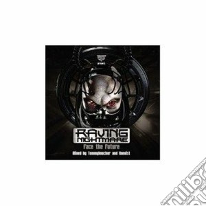 Nightmare Raving - Face The Future cd musicale di ARTISTI VARI
