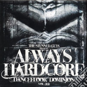 Stunned Guys (The) / Always Hardcore Dancefloor Dominion Vol.22 (2 Cd) cd musicale di ARTISTI VARI