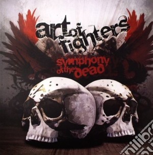 Art Of Fighters - Symphony Of The Dead cd musicale di Art Of Fighter