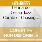 Leonardo Cesari Jazz Combo - Chasing The Beat cd