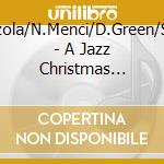 M.Marzola/N.Menci/D.Green/S.Turre - A Jazz Christmas Celebr. cd musicale di MARZOLA / MENCI