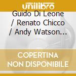 Guido Di Leone / Renato Chicco / Andy Watson - Standards On Guitar cd