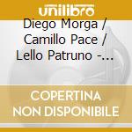 Diego Morga / Camillo Pace / Lello Patruno - Chi Ha Fottuto Donald Duck? cd