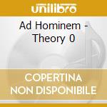 Ad Hominem - Theory 0 cd