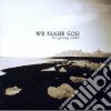 We Made God - It's Getting Colder cd
