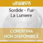 Sordide - Fuir La Lumiere cd musicale di Sordide