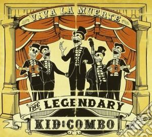 Legendary Kid Combo (The) - Viva La Muerte cd musicale di LEGENDARY KID COMBO