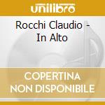 Rocchi Claudio - In Alto cd