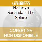 Maitreya Sananda - The Sphinx cd