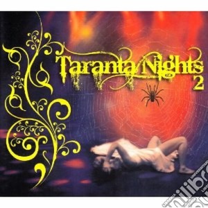 Taranta Nights 2 (2 Cd) cd musicale di ARTISTI VARI