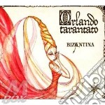 Orlando Tarantato - Bizantina (2 Cd)