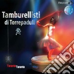 Tamburellisti Di Torrepaduli - Taranta Taranta