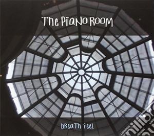 Piano Room (The) - Breath Feel cd musicale di The Piano room