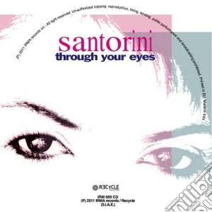 Santorini - Through Your Eyes cd musicale di Santorini