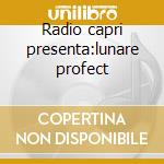 Radio capri presenta:lunare profect cd