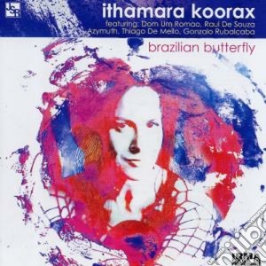 Ithamara Koorax - Brazilian Butterfly cd musicale di ITHAMARA KOORAX