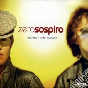 Zerosospiro - Mentre Il Sole Splende cd musicale di ZEROSOSPIRO