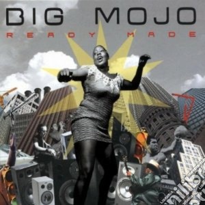 Big Mojo - Ready Made cd musicale di Mojo Big