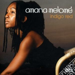 Amana Melome' - Indigo Red cd musicale di Amana Melome