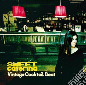 Sweet Caterina - Vintage Cocktail Beat cd musicale di Caterina Sweet