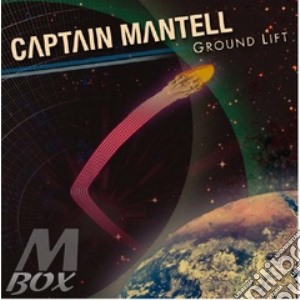Captain Mantell - Ground Lift cd musicale di Captain Mantell