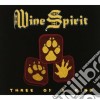 Wine Spirit - Trhee Of A Kind cd