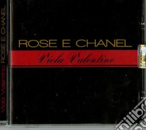 Viola Valentino - Rose E Chanel cd musicale di Viola Valentino