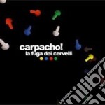 Carpacho - La Fuga Dei Cervelli