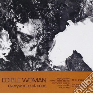 Edible Woman - Everywhere At Once cd musicale di Woman Edible