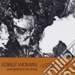 Edible Woman - Everywhere At Once