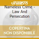 Nameless Crime - Law And Persecution