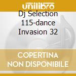 Dj Selection 115-dance Invasion 32 cd