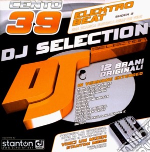 Dj Selection 139 - Elektro Beat Shock 3 cd musicale di ARTISTI VARI