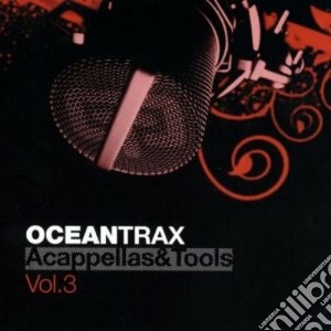 Artisti Vari - Ocean Trax's Dj Tools Vol.3 cd musicale di VV.AA.