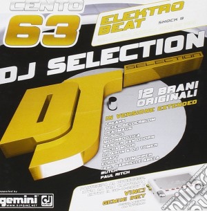 Dj Selection 163 - Elektro Beat Shock 9 cd musicale di ARTISTI VARI