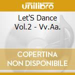 Let'S Dance Vol.2 - Vv.Aa. cd