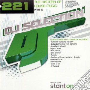 Dj Selection 221 - The History Of House Part 16 cd musicale di ARTISTI VARI