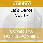 Let's Dance Vol.3 - cd
