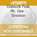 Outwork Feat. Mr. Gee - Emotion cd