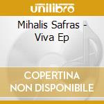Mihalis Safras - Viva Ep cd