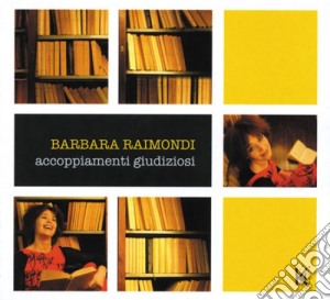 Barbara Raimondi - Accoppiamenti Giudiziosi cd musicale di Barbara Raimondi