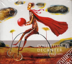 Collettivo Decanter - Aria Con Da Capo cd musicale di Decanter Collettivo