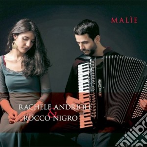 Rachele Andrioli & Rocco Nigro - Malie cd musicale di Rachele Andrioli & Rocco Nigro